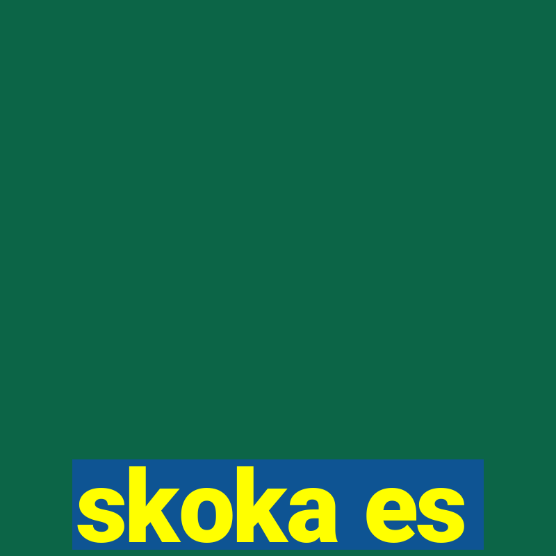 skoka es